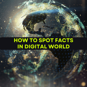 How to Spot facts in Digital World